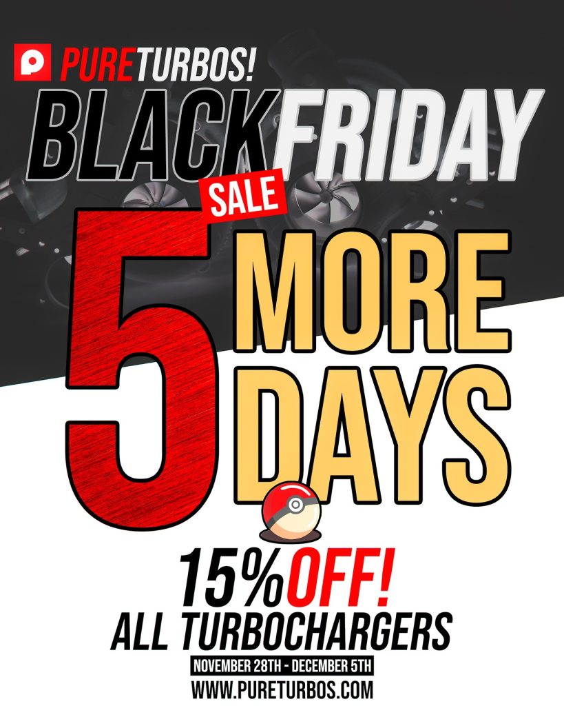 When you want to evolve your turbo(s) and PureTurbos Black Friday Sale is only 5...