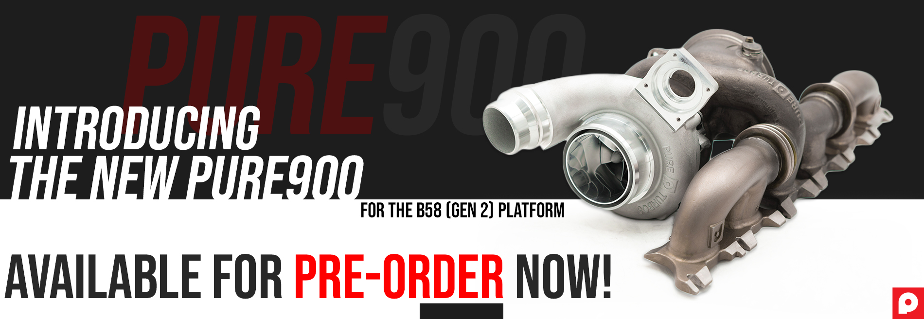 PureTurbos Pre Order Pure900 B58 Gen 2 Available Now